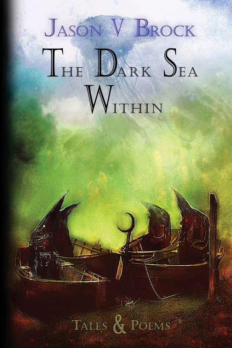 The Dark Sea Within: Tales and Poems poster