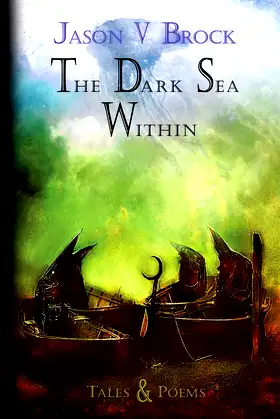 The Dark Sea Within: Tales and Poems poster