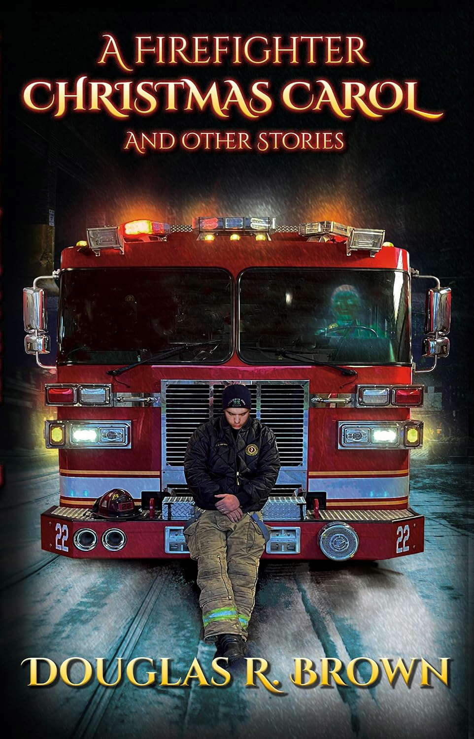 A Firefighter Christmas Carol: And Other Stories poster