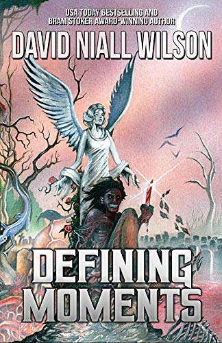 Defining Moments (The Short Fiction of David Niall Wilson) poster