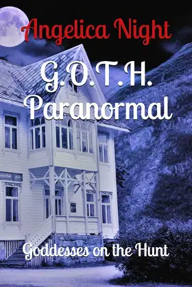 G.O.T.H. Paranormal: Goddesses on the Hunt poster