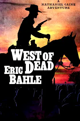 West of Dead a Nathaniel Caine Adventure poster
