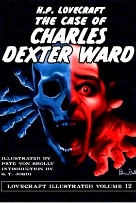 Lovecraft Illustrated Volume 12 - The Case of Charles Dexter Ward poster