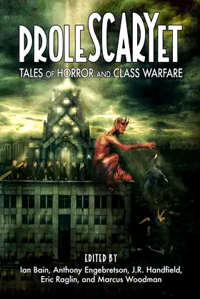 ProleSCARYet: Tales of Horror and Class Warfare poster