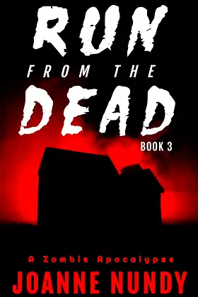 Run from the Dead: Book 3: A Zombie Apocalypse poster
