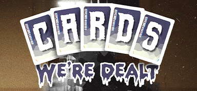 Cards We're Dealt capsule