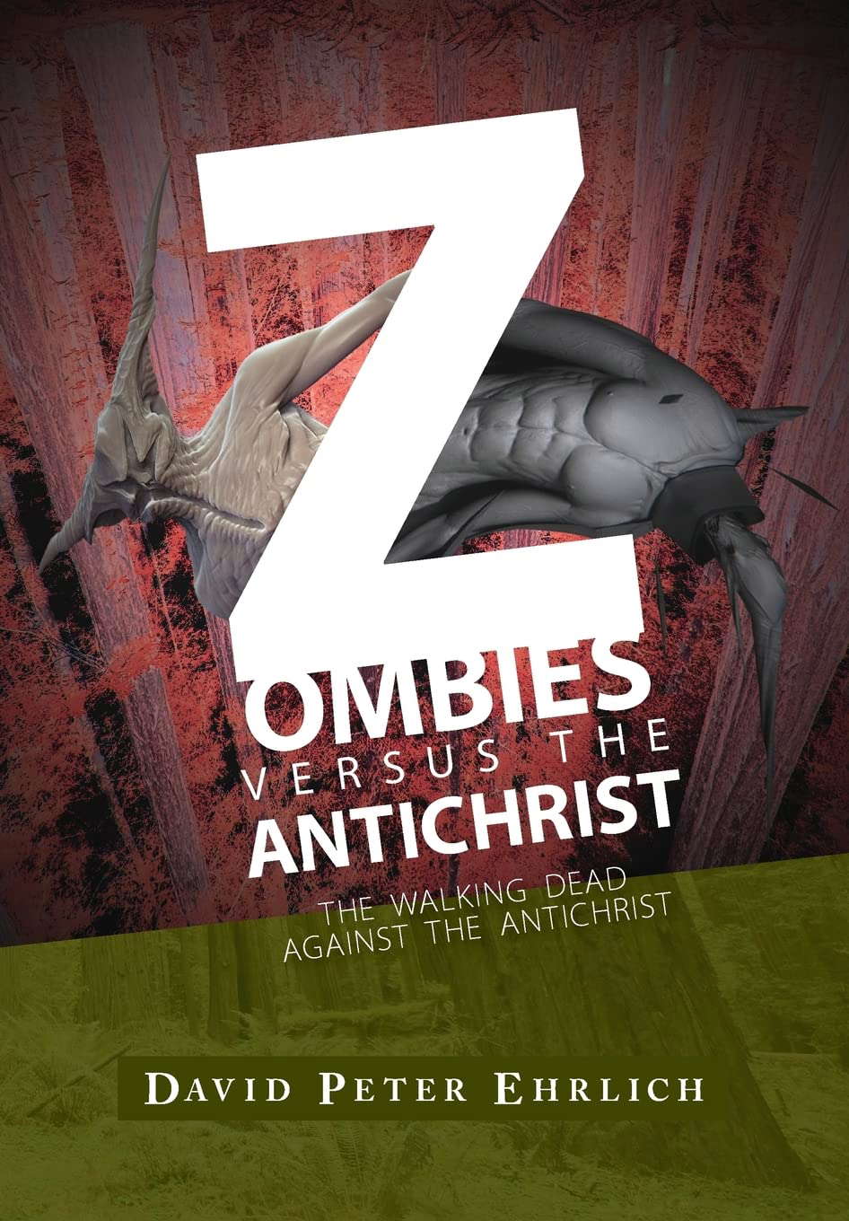 ZOMBIES versus THE ANTICHRIST: The Walking Dead Against The Antichrist poster