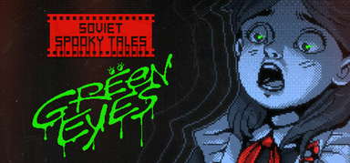 SOVIET SPOOKY TALES: Green Eyes capsule