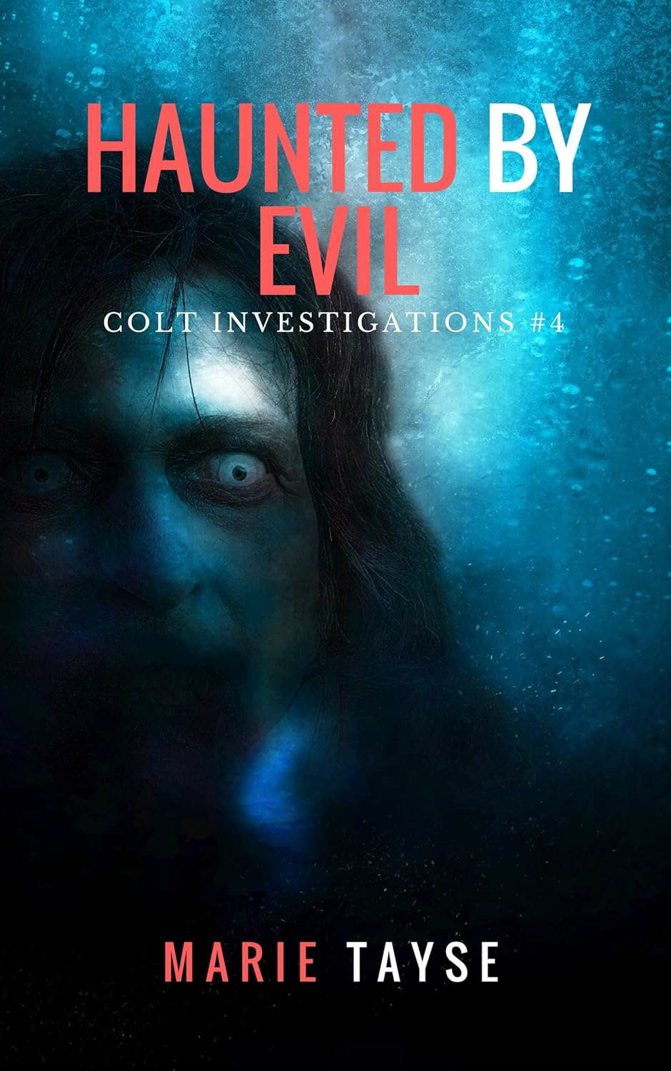 Haunted By Evil (Colt Investigations Book 4) poster