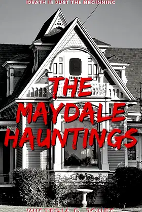 The Maydale Hauntings (The Maydale Hauntings Series) poster