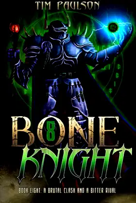 A Brutal Clash and A Bitter Rival: A LitRPG Fantasy Adventure (Bone Knight) poster
