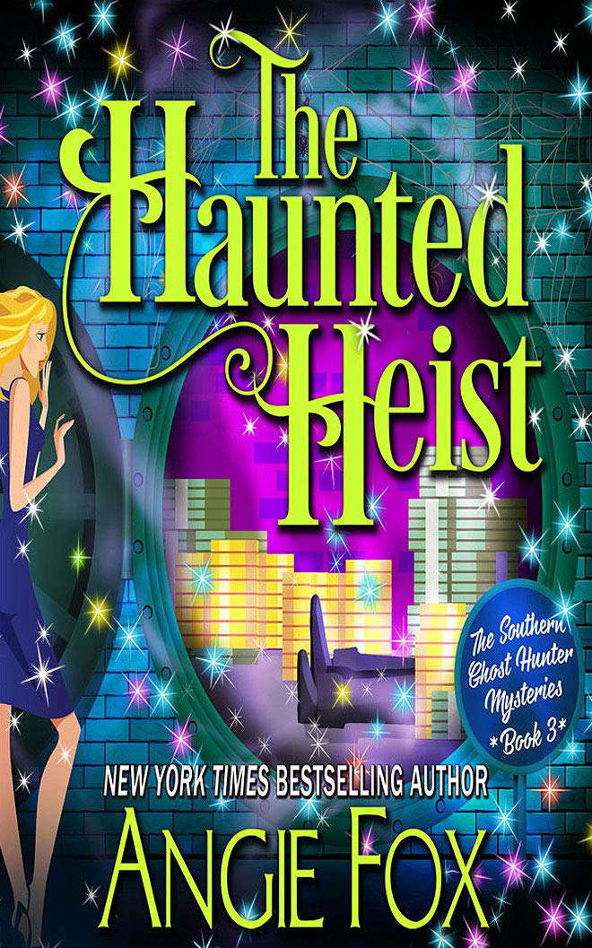 The Haunted Heist (Southern Ghost Hunter Mysteries, 3) poster