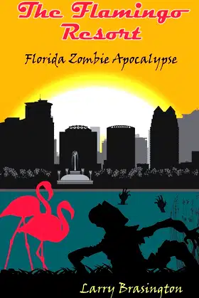 Flamingo Resort (Zombie Apocalypse Florida) poster