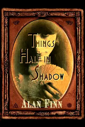Things Half In Shadow (Thorndike Press Large Print Crime Scene) poster