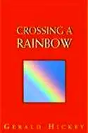 Crossing a Rainbow poster