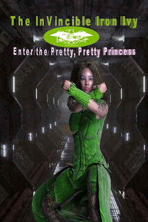 The InVincible Iron Ivy: Enter the Pretty, Pretty Princess poster