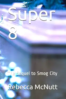Super 8: The Sequel to Smog City poster