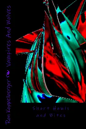 Vampires And Wolves: Short Howls and Bites poster