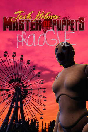 Jack Holmes : Master of Puppets PROLOGUE poster