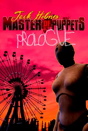 Jack Holmes : Master of Puppets PROLOGUE poster