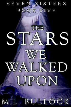 The Stars We Walked Upon (Seven Sisters Series) poster