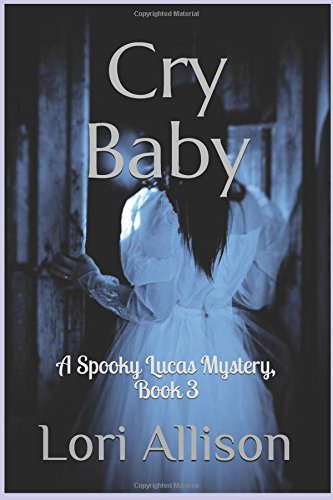Cry Baby: A Spooky Lucas Mystery, Book 3 poster