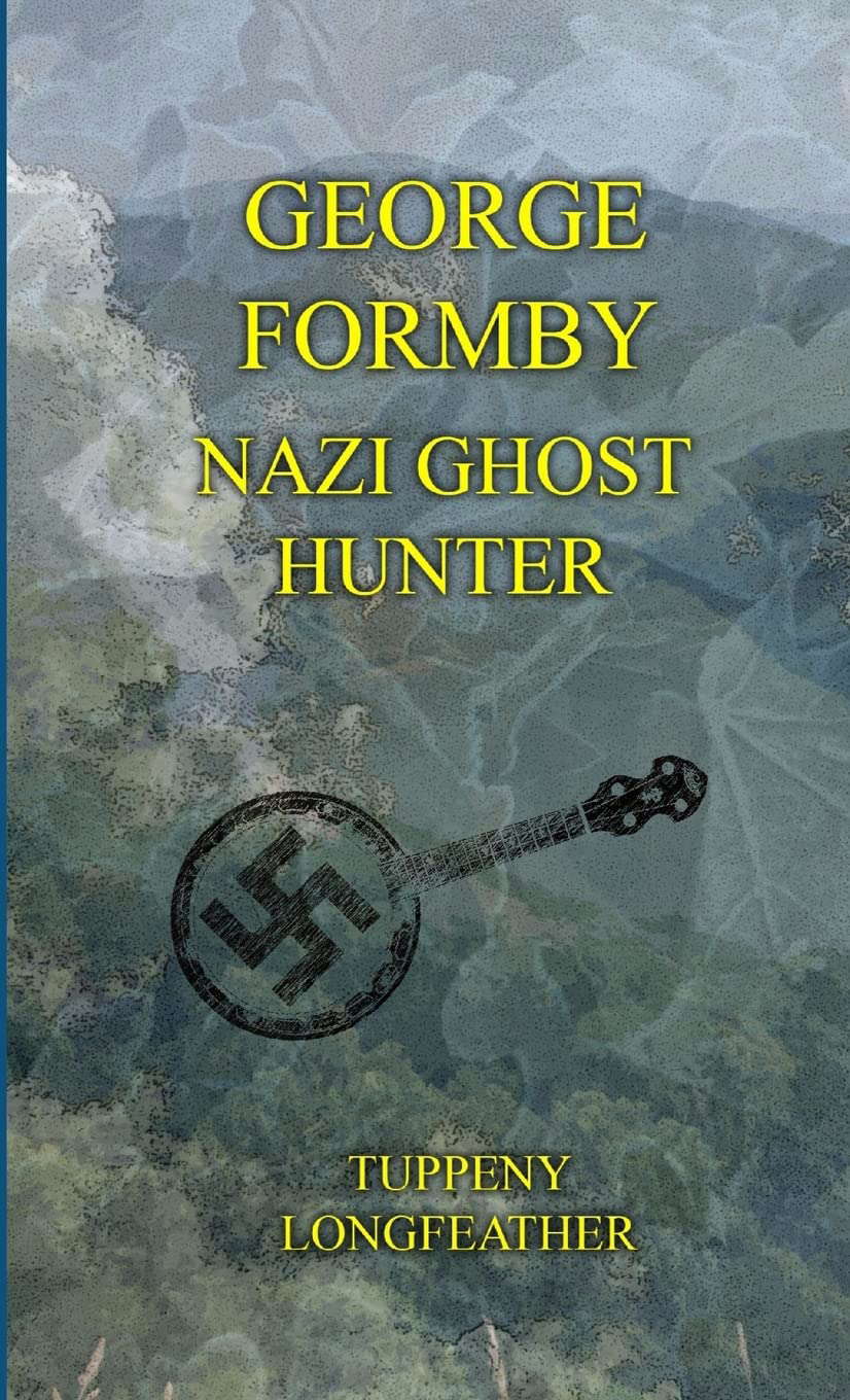 George Formby: Nazi Ghost Hunter poster