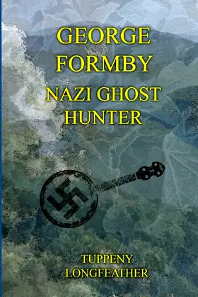 George Formby: Nazi Ghost Hunter poster