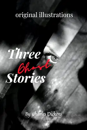 Three Ghost Stories: with original illustrations poster