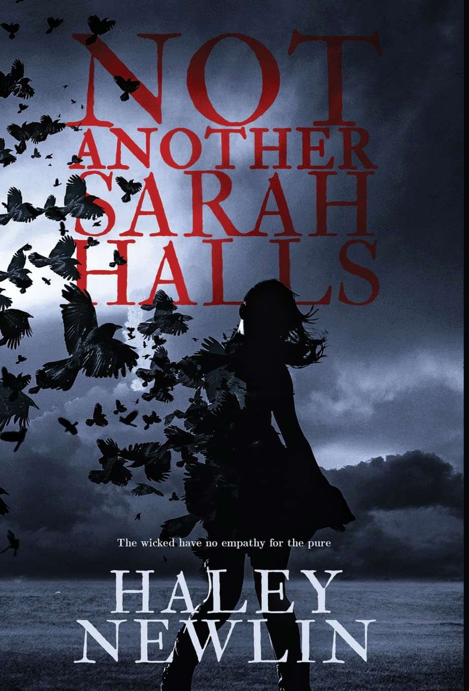 Not Another Sarah Halls: The wicked have no empathy for the pure poster