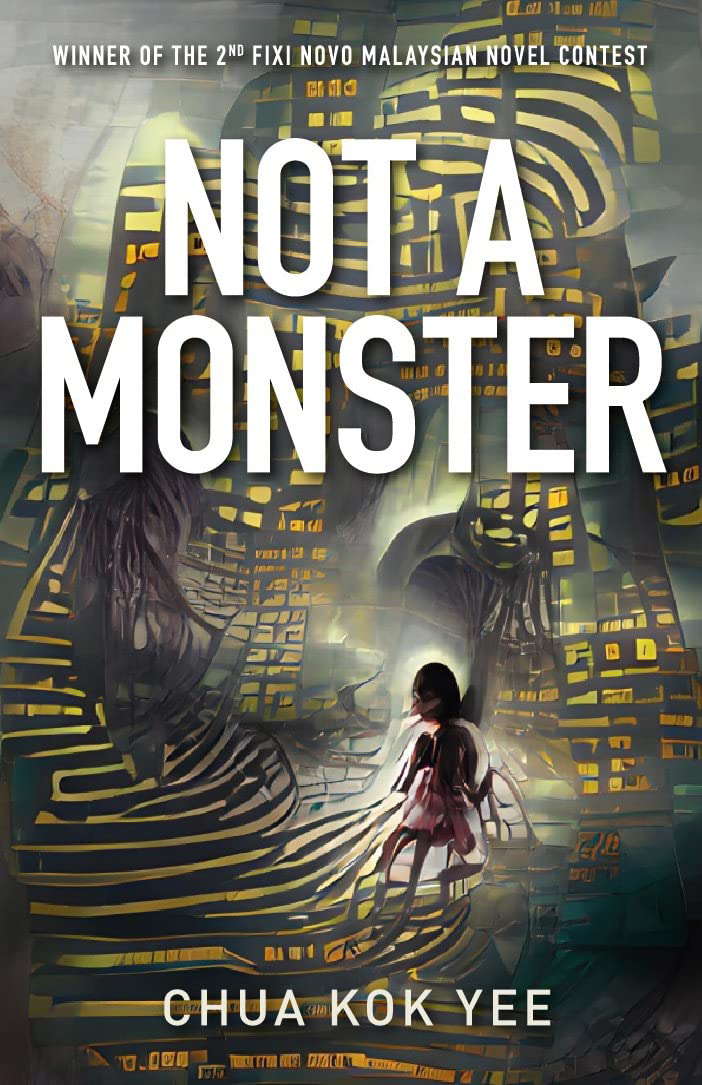 NOT A MONSTER (Fixi Novo Malaysian Novel Contest winners Book 2) poster