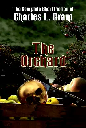The Orchard (The Complete Short Fiction of Charles L. Grant Book 2) poster