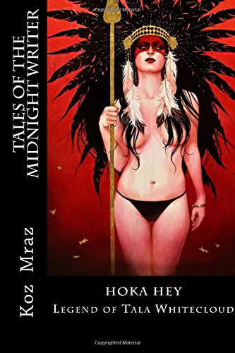 Tales of the Midnight Writer: Hoka Hey (Legend of Tala Whitecloud) poster