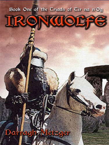 Ironwolfe: Book One of the Triads of Tir na n'Og poster