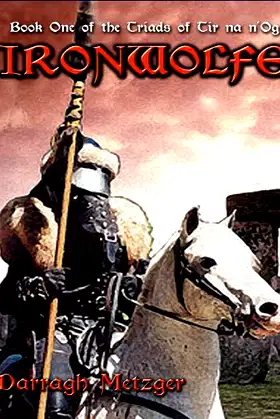 Ironwolfe: Book One of the Triads of Tir na n'Og poster