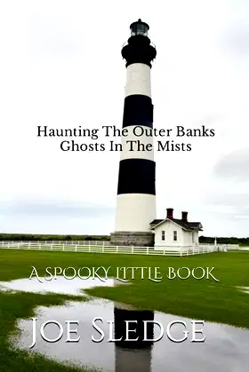 Haunting The Outer Banks Ghosts In The Mists: A Spooky Little Book poster