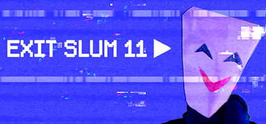 Exit Slum 11 capsule