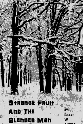 Strange Fruit and the Slender Man poster