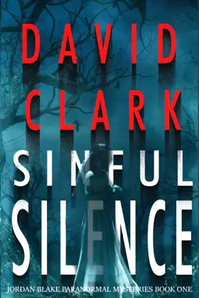 Sinful Silence (A Jordan Blake Paranormal Mystery) poster
