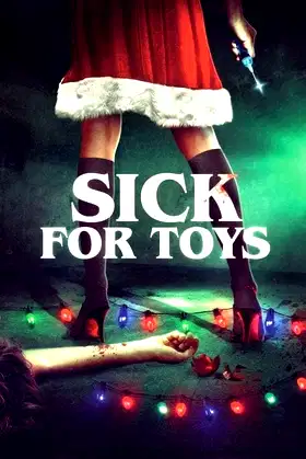 Sick for Toys poster