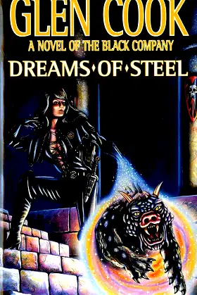 Dreams of Steel (The Chronicles of The Black Company Book 6) poster
