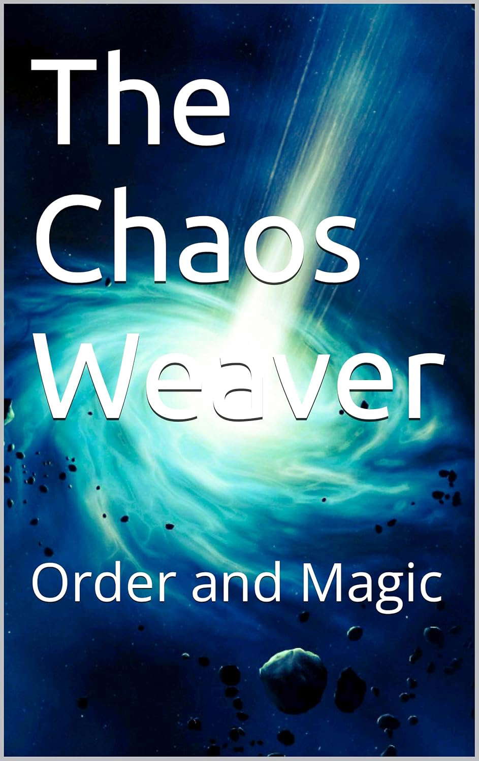 The Chaos Weaver: Order and Magic poster