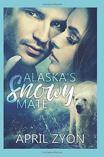 Alaska's Snowy Mate (Winter Rescue Bears) poster