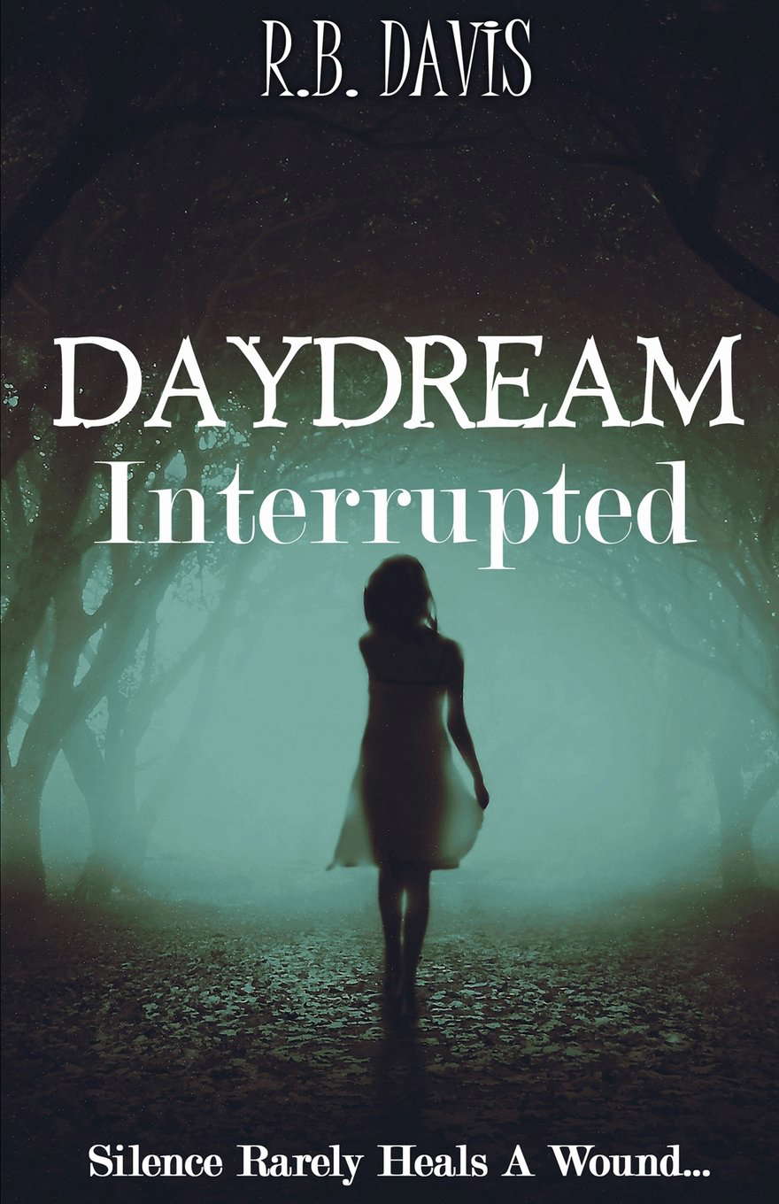 Daydream Interrupted: Silence Rarely Heals a Wound poster