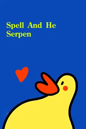 SPELL AND HE SERPEN poster