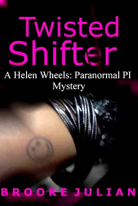 Twisted Shifter (A Helen Wheels: Paranormal PI Mystery) poster