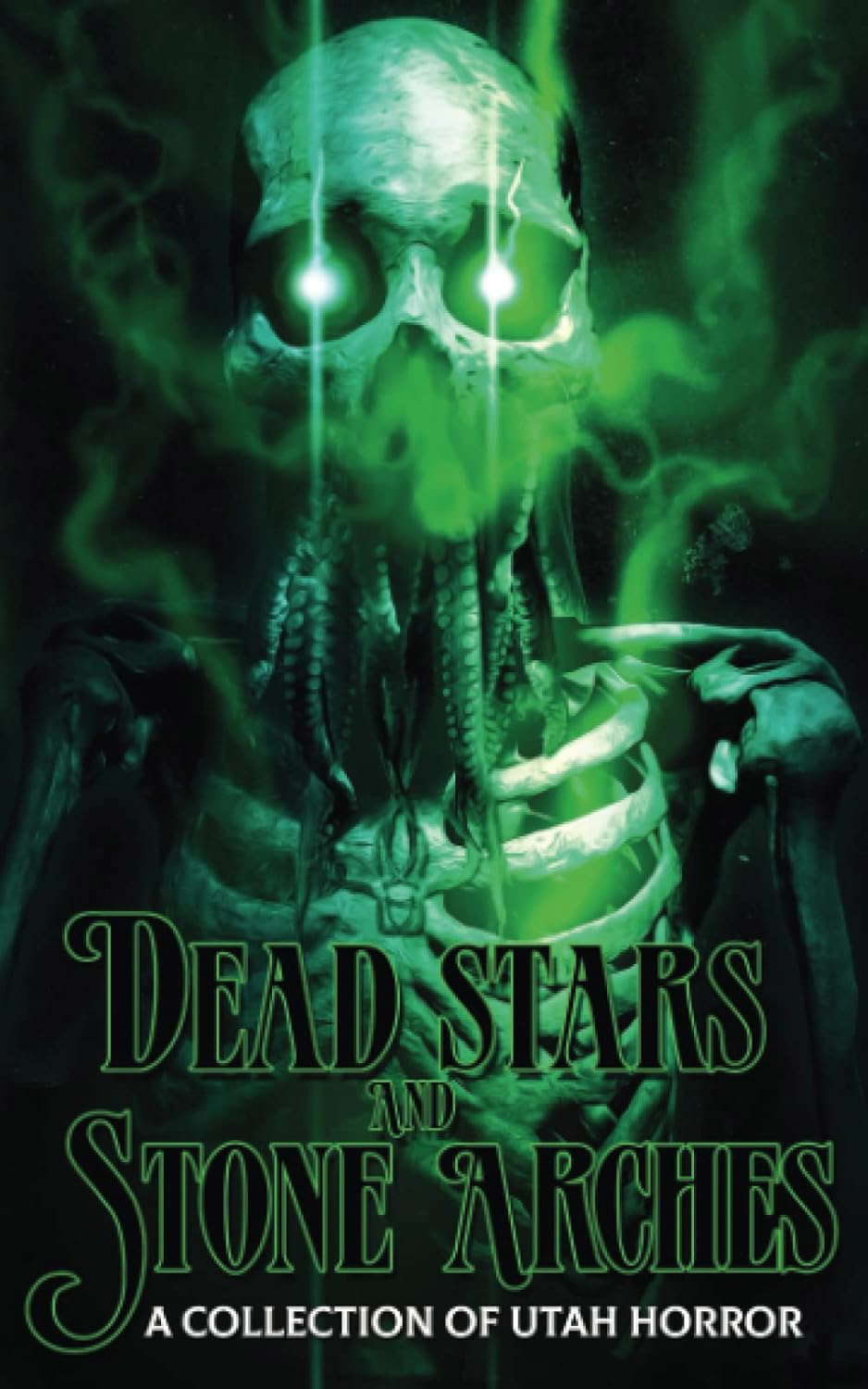 Dead Stars and Stone Arches: A Collection of Utah Horror poster
