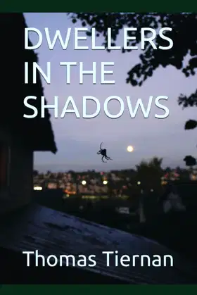 DWELLERS IN THE SHADOWS poster