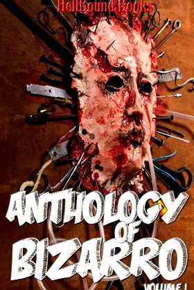 Anthology of Bizarro: Volume 1 poster