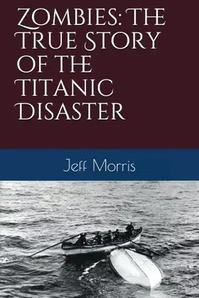 Zombies: The True Story of the Titanic Disaster poster